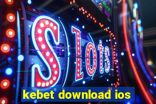 kebet download ios